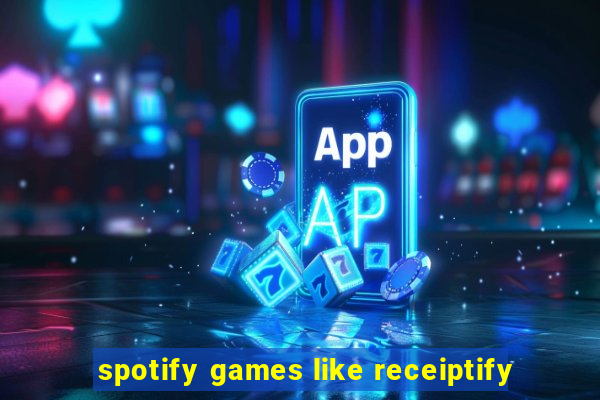 spotify games like receiptify